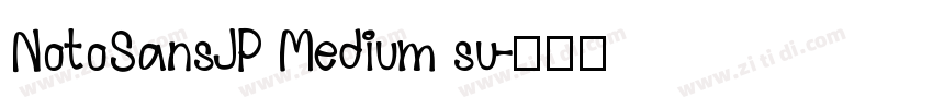 NotoSansJP Medium su字体转换